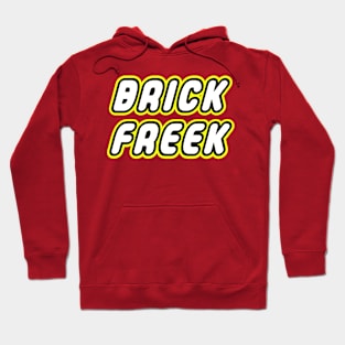 BRICK FREEK Hoodie